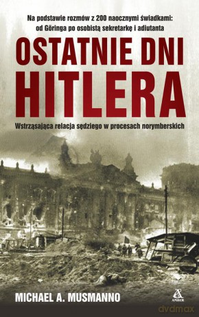 Ostatnie dni Hitlera - Michael A. Musmanno [KSIĄŻKA]
