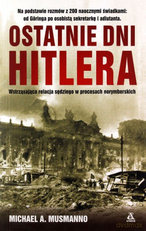 Ostatnie dni Hitlera - Michael A. Musmanno [KSIĄŻKA]