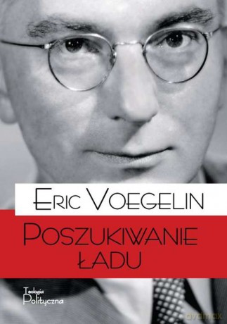 Poszukiwanie ładu - Eric Voegelin [KSIĄŻKA]