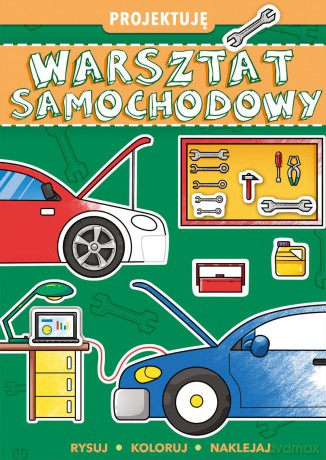 Projektuję warsztat samochodowy [KSIĄŻKA]