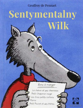 Sentymentalny wilk - Geoffroy De Pennart [KSIĄŻKA]