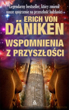 Wspomnienia z przyszłości - Erich Von Daniken [KSIĄŻKA]