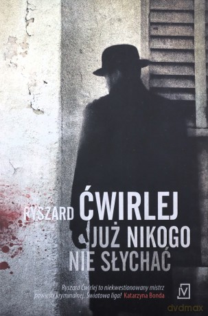 Już nikogo nie słychać - Ryszard Ćwirlej [KSIĄŻKA]