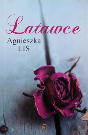 Latawce - Agnieszka Lis [KSIĄŻKA]
