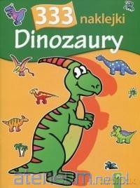 333 naklejki. Dinozaury [KSIĄŻKA]