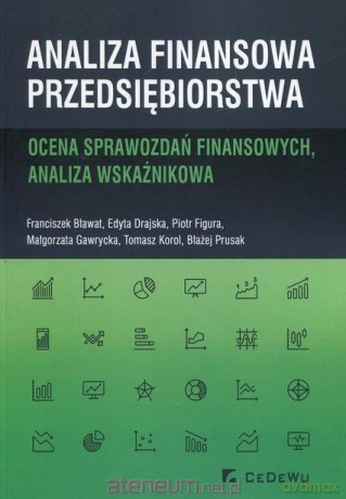 Analiza finansowa przedsiębiorstwa: Ocena sprawozdań [KSIĄŻKA]