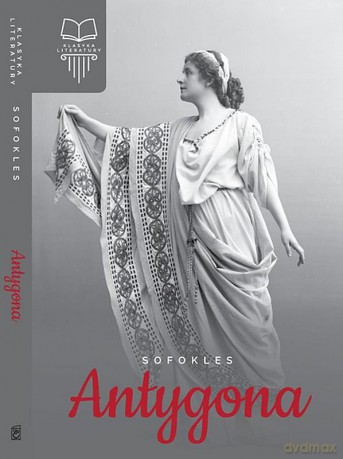 Antygona. Klasyka literatury - Sofokles [KSIĄŻKA]