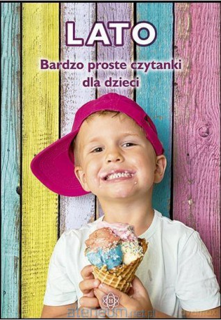 Bardzo proste czytanki dla dzieci - LATO [KSIĄŻKA]