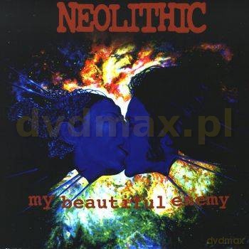 Neolithic: My Beautiful Enemy [2CD]