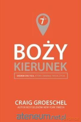Boży kierunek - Craig Groeschel [KSIĄŻKA]