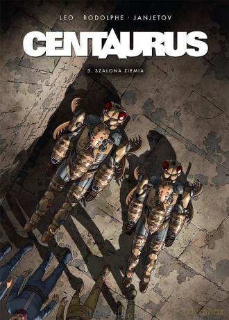 Centaurus (Tom 3) Szalona ziemia [KOMIKS]