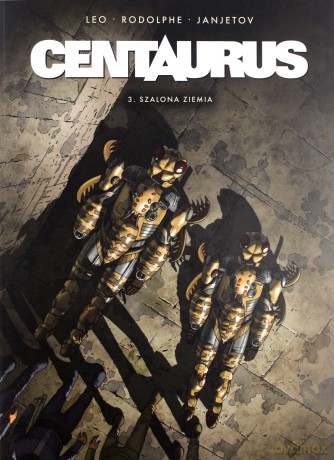Centaurus (Tom 3) Szalona ziemia [KOMIKS]
