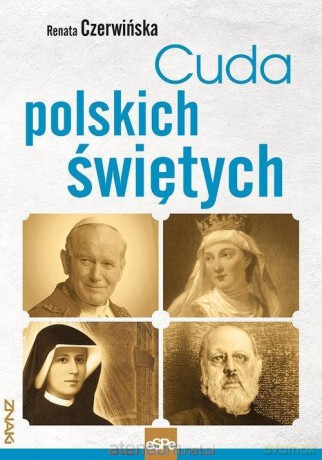 Cuda polskich świętych - Renata Czerwińska [KSIĄŻKA]