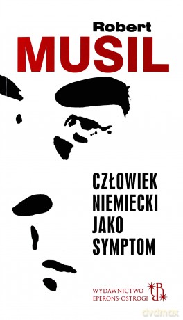 Człowiek niemiecki jako symptom - Robert Musil [KSIĄŻKA]