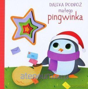 Daleka podróż małego pingwinka [KSIĄŻKA]