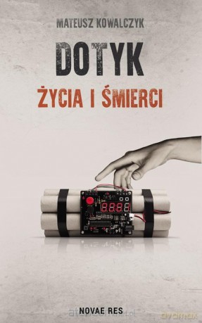 Dotyk życia i śmierci - Mateusz Kowalczyk [KSIĄŻKA]