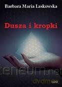 Dusza i kropki - Barbara Maria Laskowska [KSIĄŻKA]
