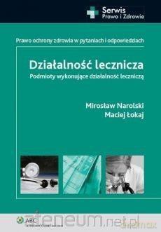 Działalność lecznicza - Maciej Łokaj, Mirosław Narolski [KSIĄŻKA]