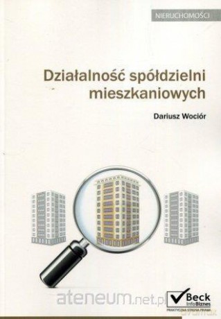 Działalność spółdzielni mieszkaniowych. - Dariusz Wociór [KSIĄŻKA]