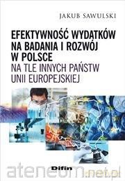 Efektywność wydatków na badania i rozwój w Polsce - Jakub Sawulski [KSIĄŻKA]