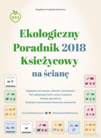 Ekologiczny poradnik księżycowy na ścianę - Magdalena Przybylak-Zdanowicz [KALENDARZ]