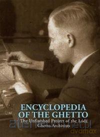 Encyclopedia of the Ghetto [KSIĄŻKA]