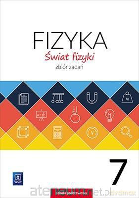 Fizyka Szkoła podstawowa 7 Świat fizyki Zbiór zadań - Andrzej Kurowski, Jolanta Niemiec [KSIĄŻKA]