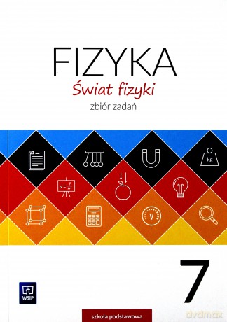 Fizyka Szkoła podstawowa 7 Świat fizyki Zbiór zadań - Andrzej Kurowski, Jolanta Niemiec [KSIĄŻKA]