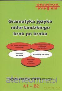 Gramatyka języka niderlandzkiego. Krok po kroku A1-B2 - Agata van Ekeren Krawczyk [KSIĄŻKA]