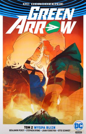 Green Arrow (Tom 2) Wyspa Blizn - Benjamin Percy, Stephen Byrne, Otto Schmidt [KOMIKS]