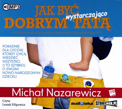 Jak być wystarczająco dobrym tatą - Michał Nazarewicz [AUDIOBOOK]