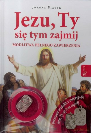 Jezu Ty się tym zajmij + medalik - Joanna Piątek [KSIĄŻKA]