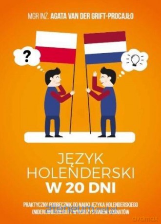 Język holenderski w 20 dni - Agata van der Grift-Procajło [KSIĄŻKA]