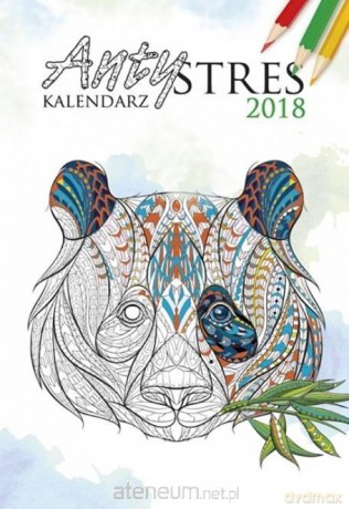 Kalendarz 2018 Wieloplanszowy Antystres [KALENDARZ]