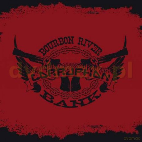 Corruption: Bourbon River Bank [CD]
