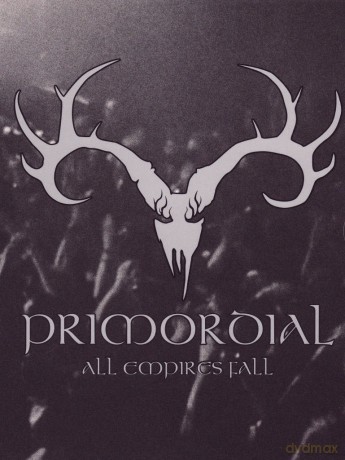 Primordial: All Empires Fall Limited Edition [2CD]+[2DVD]