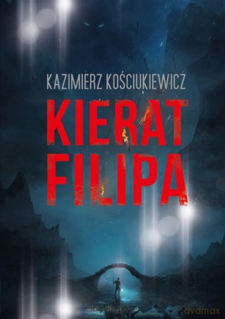 Kierat Filipa - Kazimierz Kościukiewicz [KSIĄŻKA]