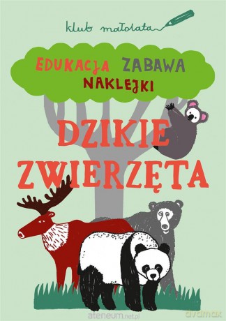Klub Małolata. Dzikie zwierzęta [KSIĄŻKA]