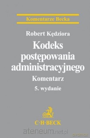 Kodeks postępowania administracyjnego. Komentarz [KSIĄŻKA]
