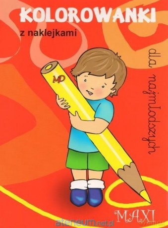 Kolorowanki dla najmłodszych z naklejkami - MAXI 5 [KSIĄŻKA]