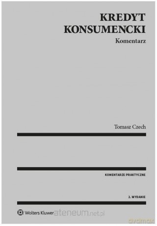 Kredyt konsumencki. Komentarz [KSIĄŻKA]