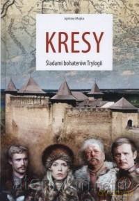 Kresy. Śladami bohaterów Trylogii - Jędrzej Majka [KSIĄŻKA]