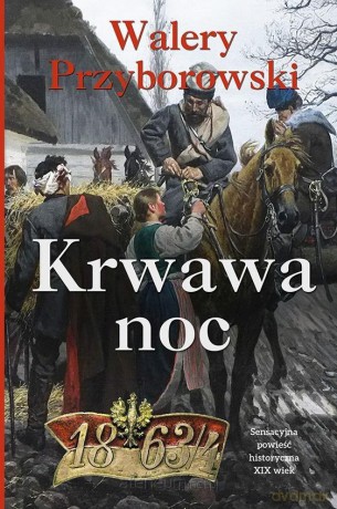 Krwawa noc - Walery Przyborowski [KSIĄŻKA]