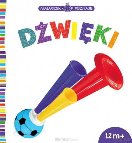 Maluszek poznaje Dźwięki [KSIĄŻKA]