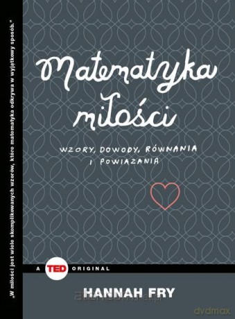 Matematyka miłości - Hannah Fry [KSIĄŻKA]