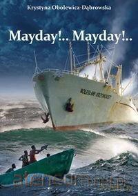 Mayday!.. Mayday!.. - Krystyna Obolewicz-Dąbrowska [KSIĄŻKA]