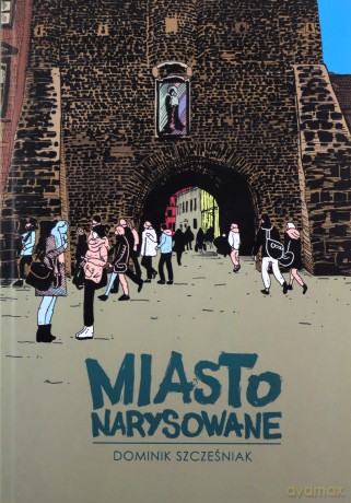 Miasto narysowane - Dominik Szcześniak [KOMIKS]