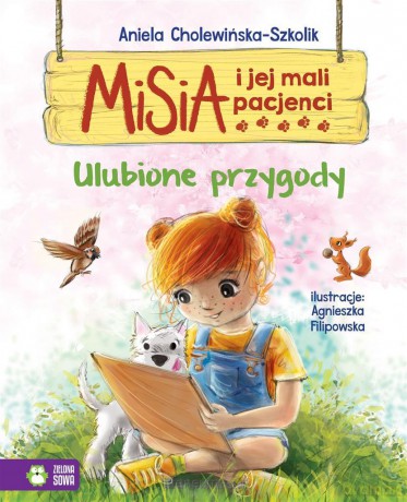 Misia i jej mali pacjenci. Ulubione przygody - Anna Cholewińska-Szkolik, Agnieszka Filipowska [KSIĄŻKA]