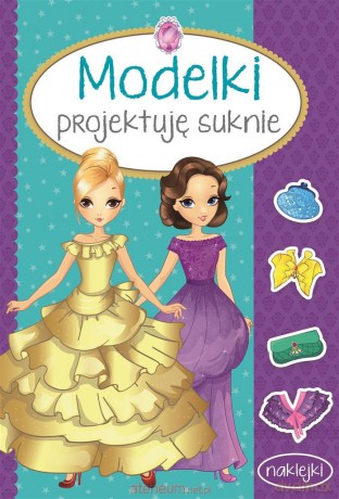 MODELKI Projektuję suknie [KSIĄŻKA]