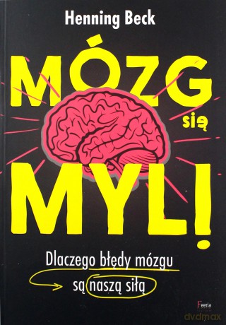 Mózg się myli - Henning Beck [KSIĄŻKA]